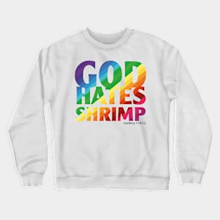 God Hates Shrimp Crewneck Sweatshirt